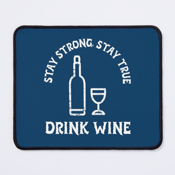Item preview, Stay Strong. Stay True. Drink Winke designed and sold by Rell1970.