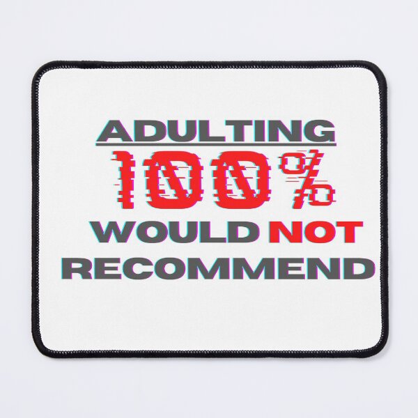 Item preview, Adulting 100% would not recommend designed and sold by meiyorrr.