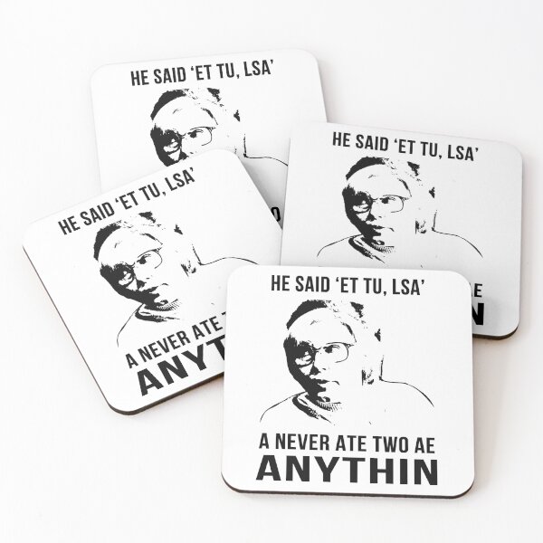 Item preview, He Said 'Et Tu, Lsa' A Never Ate Two Ae Anythin - Still Game Sitcom designed and sold by EricMary7.