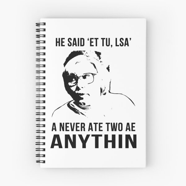 Item preview, He Said 'Et Tu, Lsa' A Never Ate Two Ae Anythin - Still Game Sitcom designed and sold by EricMary7.