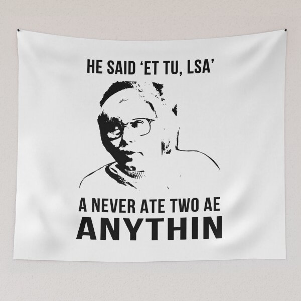 Item preview, He Said 'Et Tu, Lsa' A Never Ate Two Ae Anythin - Still Game Sitcom designed and sold by EricMary7.