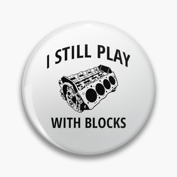 Item preview, I still play with blocks | funny gift for mechanics designed and sold by teez4dayz.