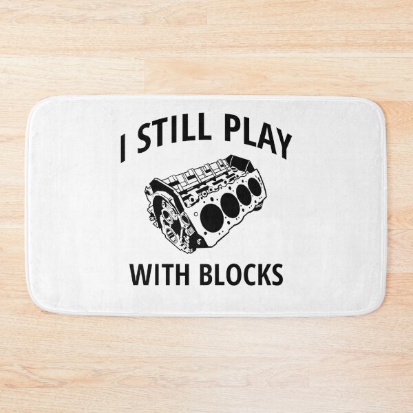 Item preview, I still play with blocks | funny gift for mechanics designed and sold by teez4dayz.