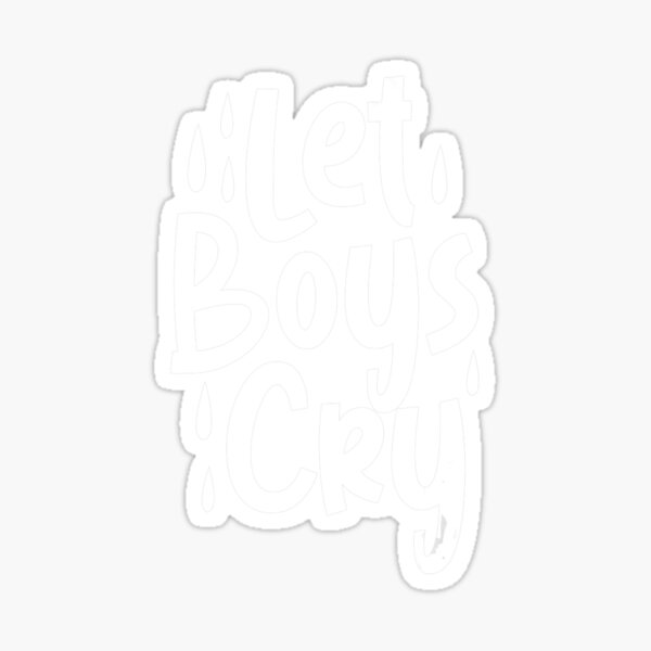Let Boys Cry Stop Toxic Masculinity Modern Feminist Sticker