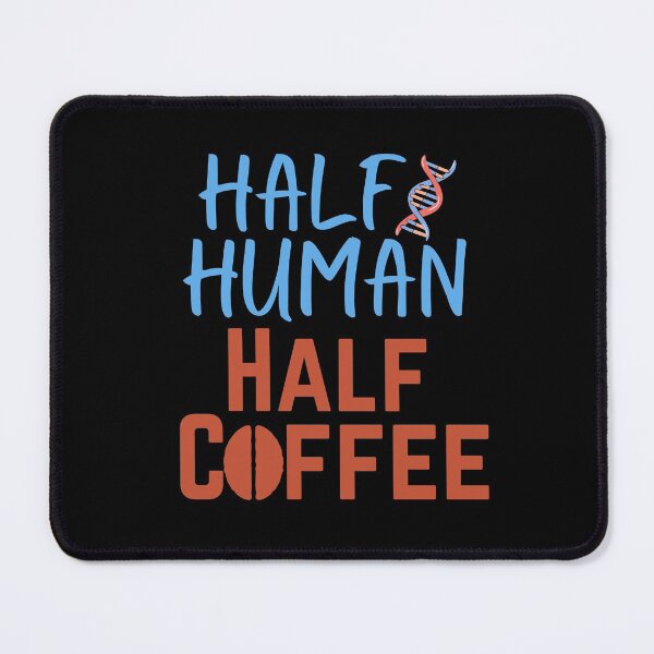 Item preview, Half Human Half Coffee designed and sold by ACC .