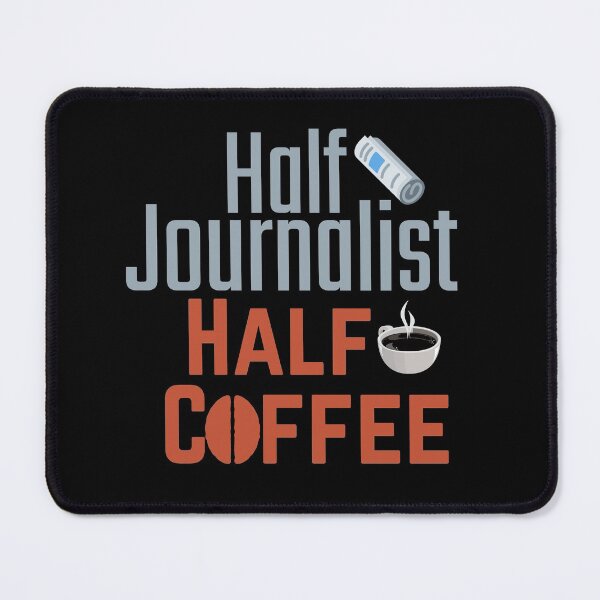 Item preview, Half Journalist Half Coffee: Half Human Half Coffee designed and sold by ACC .