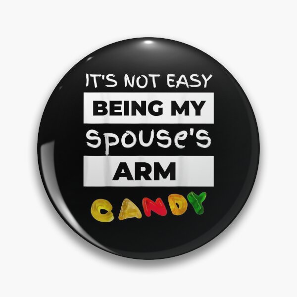 Item preview, Not Easy Being My Spouse's Arm Candy Father Mother Birthday  designed and sold by JethroShop.