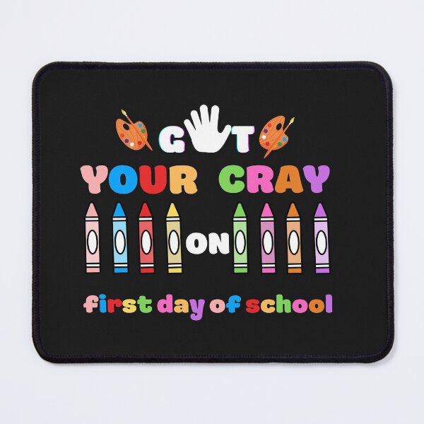 Item preview, Get Your Cray On First Day Of School Design designed and sold by LapuniStore.