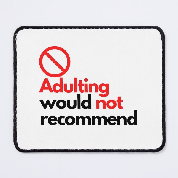 Item preview, Adulting would not recommend designed and sold by meiyorrr.