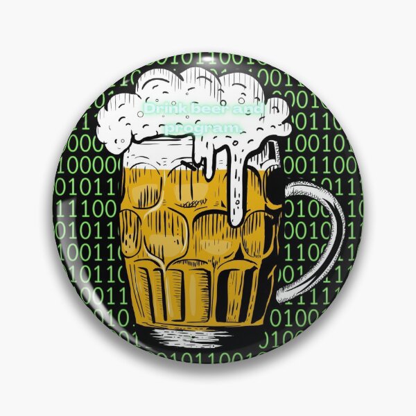 Item preview, Drink beer and program. designed and sold by CosmicBee.