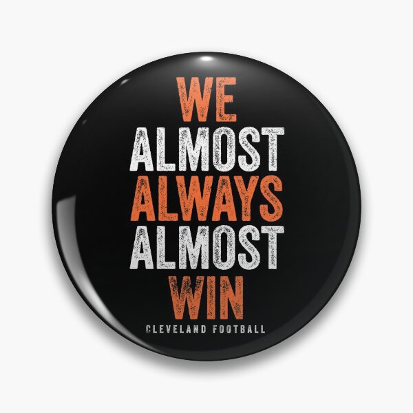 Aperçu de l'œuvre Nous avons presque toujours presque toujours gagné T-shirt drôle de cadeau de football de Cleveland créée et vendue par ELEGZER.