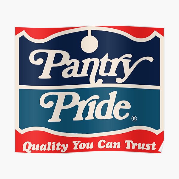 "Pantry Pride Supermarkets" Poster for Sale by TeeArcade84 Redbubble