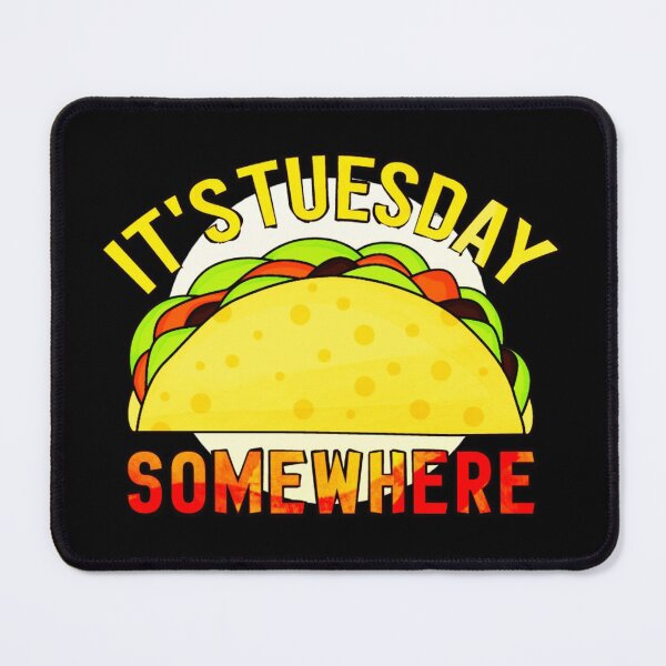Item preview, It's Tuesday somewhere designed and sold by pnkpopcorn.