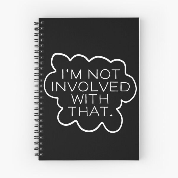 Item preview, I'm not Involved With That designed and sold by wildjellybeans.