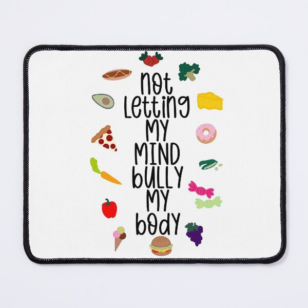 Item preview, Not Letting My Mind Bully My Body Eating Disorder Recovery designed and sold by GrellenDraws.