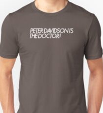 "Peter Davidson is the Doctor" (Doctor Who) Unisex T-Shirt