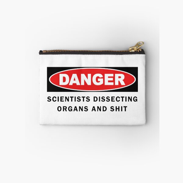 Item preview, Danger Scientists Dissecting Organs And Shit - Graduate School, Grad Student, Postdoc, Postdoctoral Fellow, Undergrad designed and sold by jadedscientist.