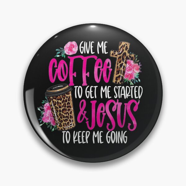Item preview, Give me coffee to get me started and jesus to keep me going T-Shirt designed and sold by Bener-Zurich.