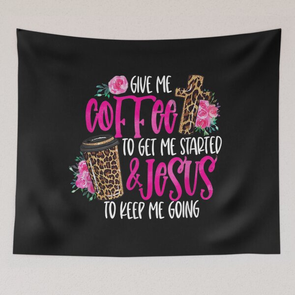 Item preview, Give me coffee to get me started and jesus to keep me going T-Shirt designed and sold by Bener-Zurich.