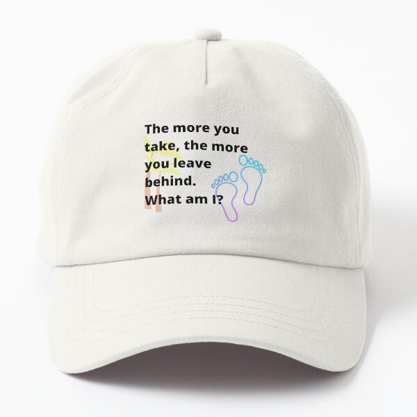 Cool riddles for Kids - The more you take Dad Hat