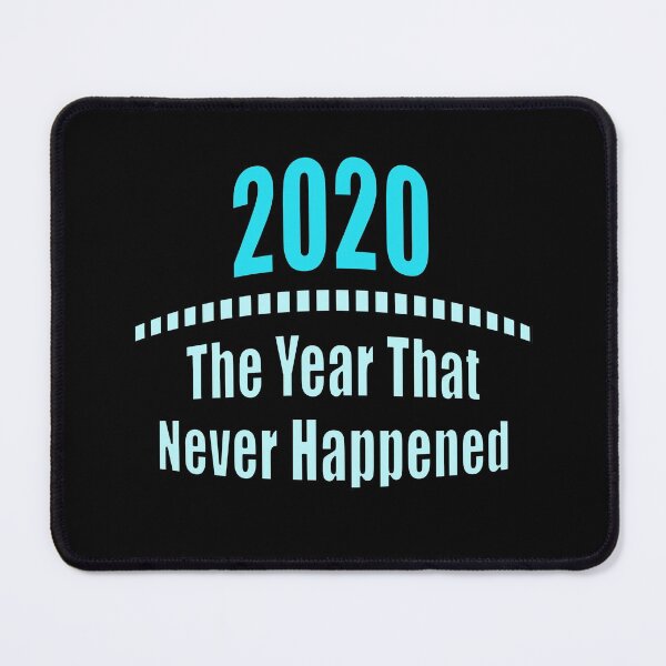 Item preview, 2020 - The Year that Never Happened designed and sold by NadyaCC.