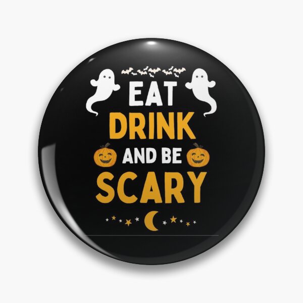Item preview, Eat Drink And Be Scary  Funny Halloween Saying 2021 designed and sold by chetan786.