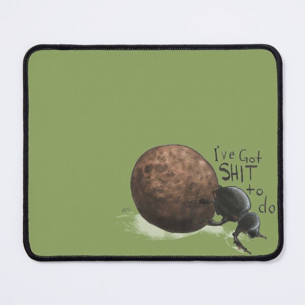 Item preview, I've got sh*t to do - dung beetle designed and sold by ArtByArielW.