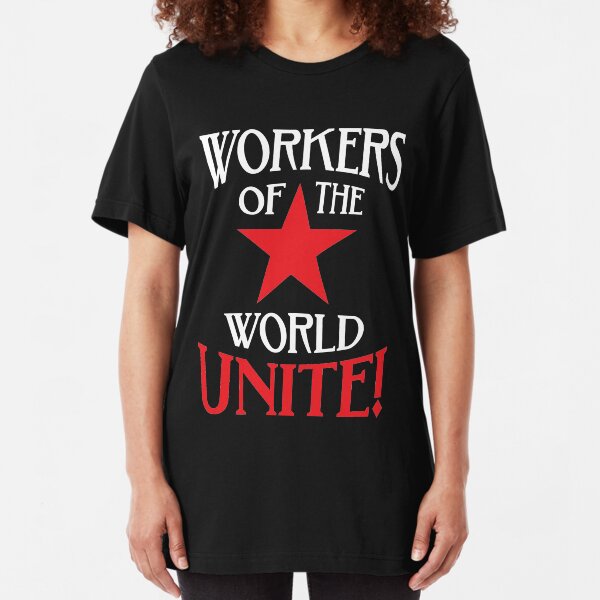 Workers of the World Unite - Red Star & Slogan Slim Fit T-Shirt