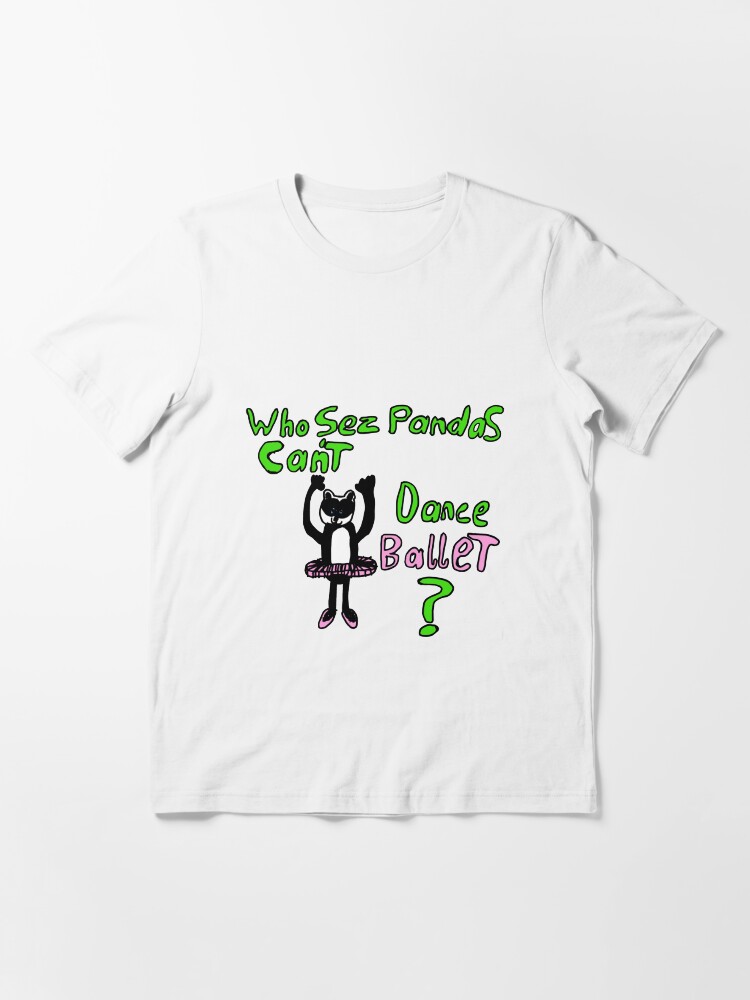 Alternate view of Who sez Pandas can't dance ballet Essential T-Shirt