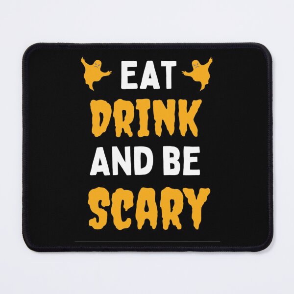 Item preview, Eat Drink And Be Scary  Funny Halloween Saying 2021 designed and sold by chetan786.