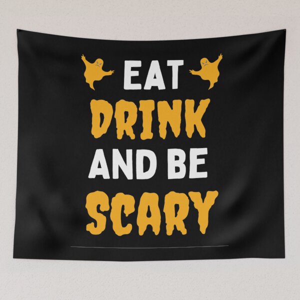 Item preview, Eat Drink And Be Scary  Funny Halloween Saying 2021 designed and sold by chetan786.