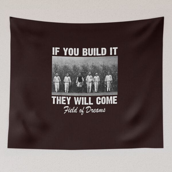 Item preview, If You Build It They Will Come Field of dreams designed and sold by SearerCo451.