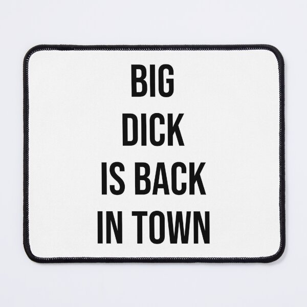 Item preview, big dick is back in town designed and sold by lodaxaprine.