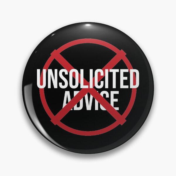 Item preview, Unsolicited Advice designed and sold by Illustragrump.