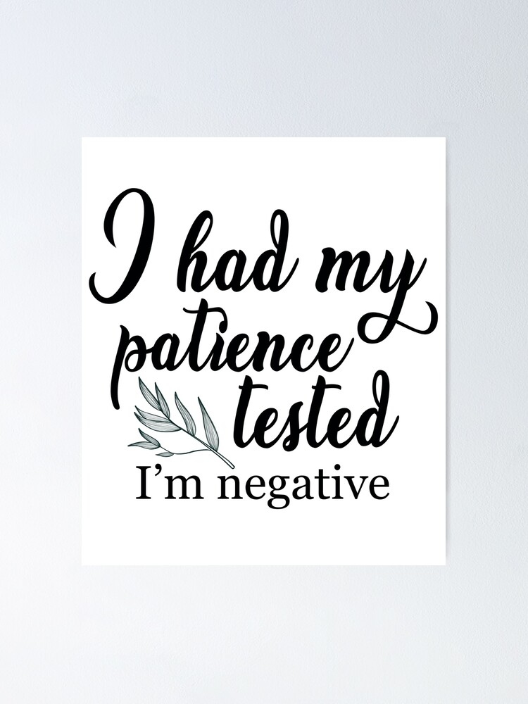 Thumbnail 1 of 3, Poster, Negative Patience Levels designed and sold by Happyhobbithole.