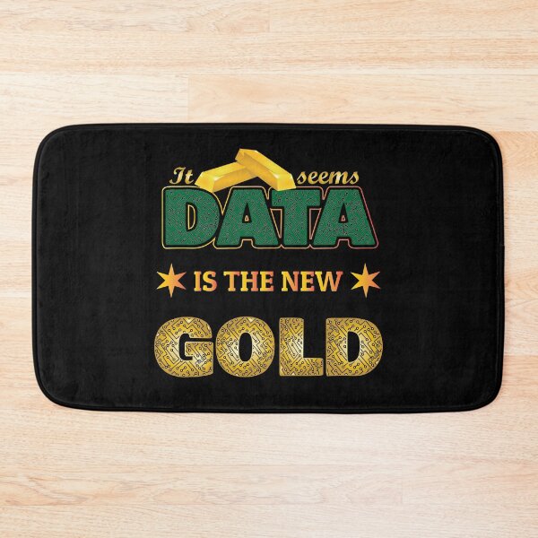 Item preview, My data is bigger than yours...data is gold it seems. designed and sold by KAYS34.