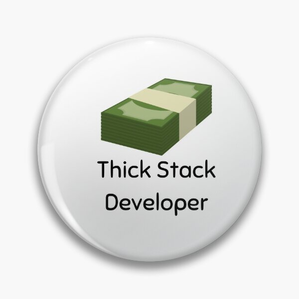 Item preview, Thick Stack Developer| Funny money Fullstack Developer Pun STEM coder designed and sold by brinikki.