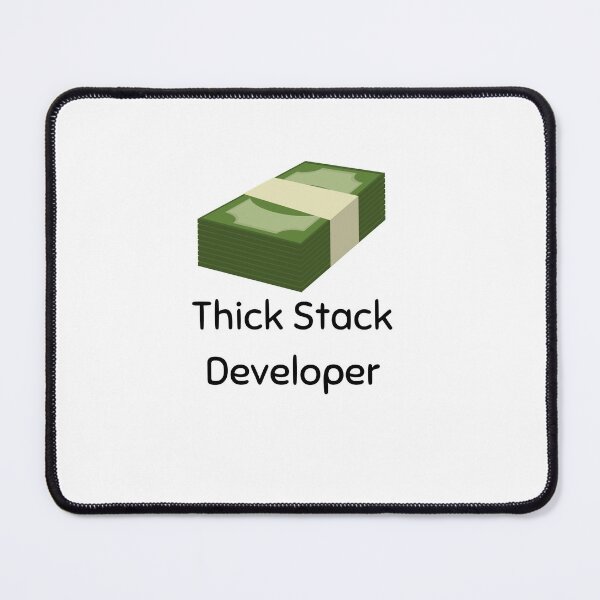 Item preview, Thick Stack Developer| Funny money Fullstack Developer Pun STEM coder designed and sold by brinikki.