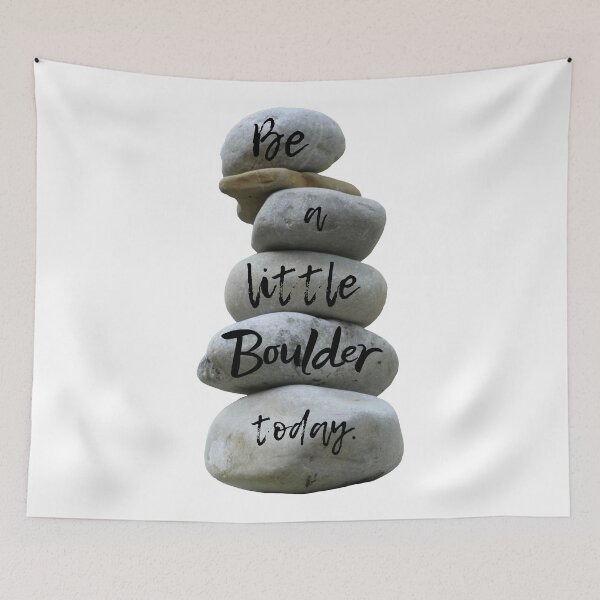 Item preview, Be a Little Boulder Today - White designed and sold by RebekahLanden.