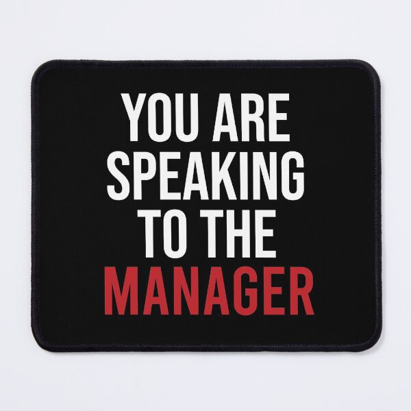Item preview, You Are Speaking To The Manager designed and sold by Illustragrump.