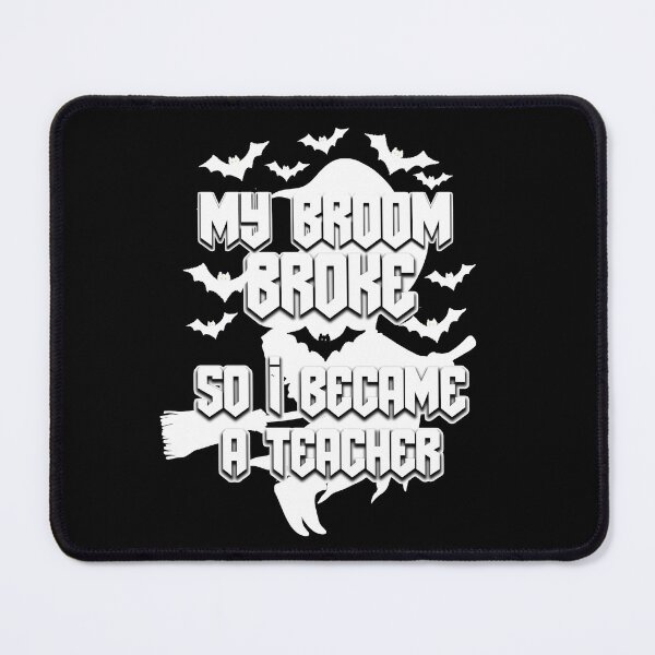 Item preview, My Broom Broke So I Became A teacher gift designed and sold by ussastore.