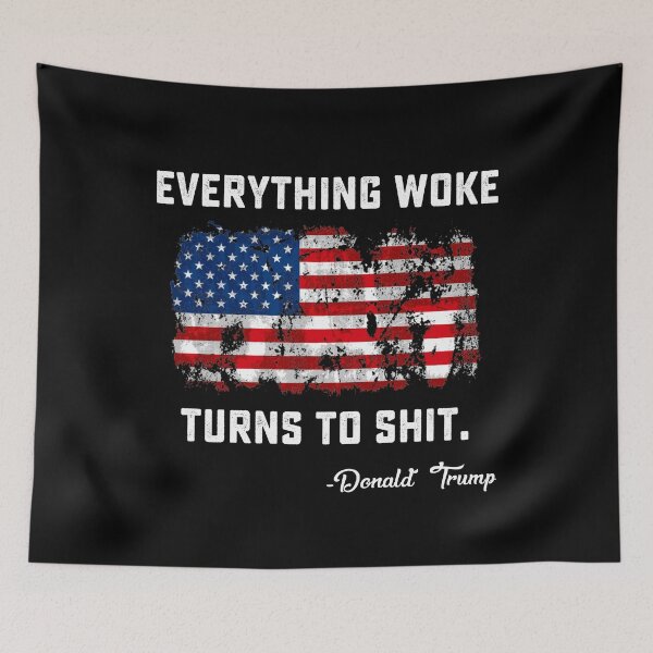 Item preview, Everything Woke Turns To Shit Funny Trump gift designed and sold by DesignMacy.
