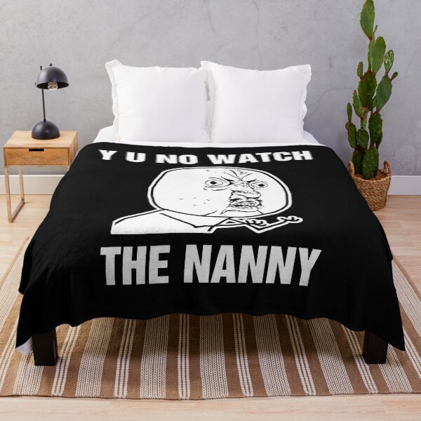 Item preview, Y U No Watch The Nanny Meme  designed and sold by CaitlynWortman.