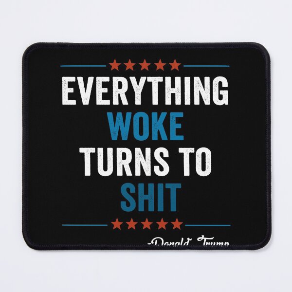 Item preview,  Everything Woke Turns To Shit Funny Trump gift designed and sold by DesignMacy.