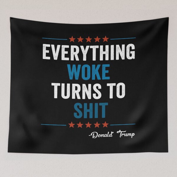 Item preview,  Everything Woke Turns To Shit Funny Trump gift designed and sold by DesignMacy.