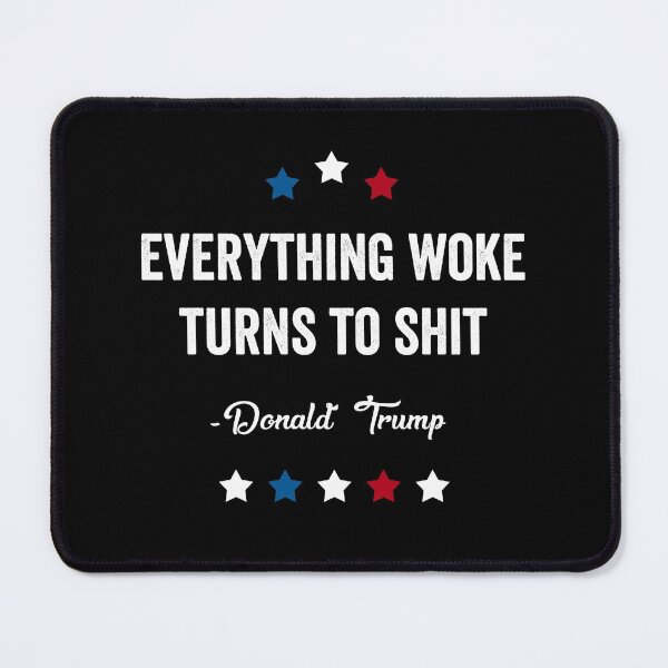 Item preview, Everything Woke Turns To Shit Funny gift designed and sold by DesignMacy.
