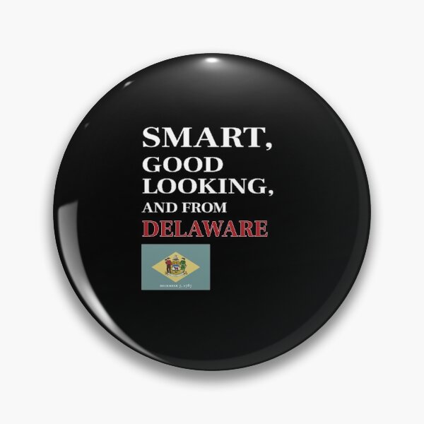 Item preview, Smart, Good Looking and from DELAWARE designed and sold by FiaFiaPress.