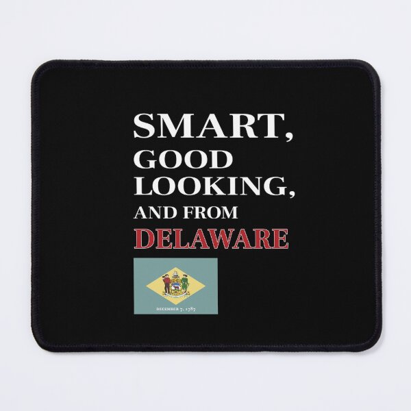 Item preview, Smart, Good Looking and from DELAWARE designed and sold by FiaFiaPress.