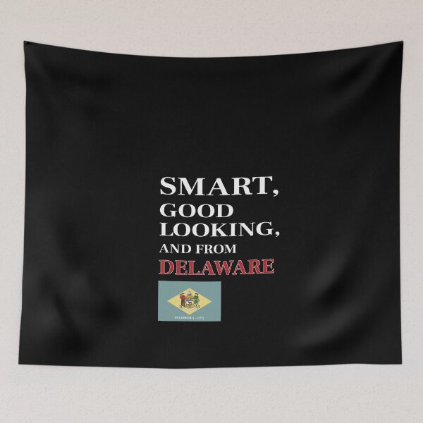 Item preview, Smart, Good Looking and from DELAWARE designed and sold by FiaFiaPress.