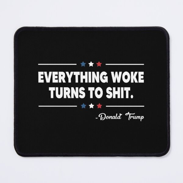 Item preview, Everything Woke Turns To Shit Funny gift designed and sold by DesignMacy.